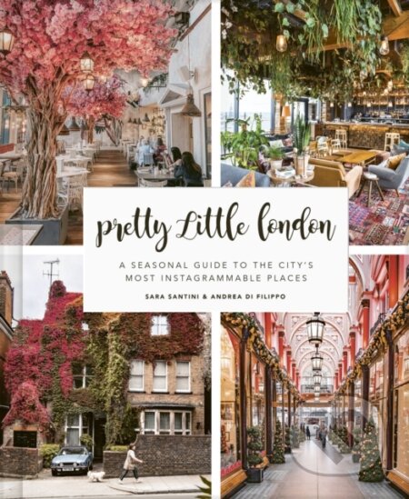 Kniha: Pretty Little London (Andrea Di Filippo a Sara Santini). Frances Lincoln, 2021 Kniha: Pretty Little London (Andrea Di Filippo a Sara Santini). Frances Lincoln, 2021