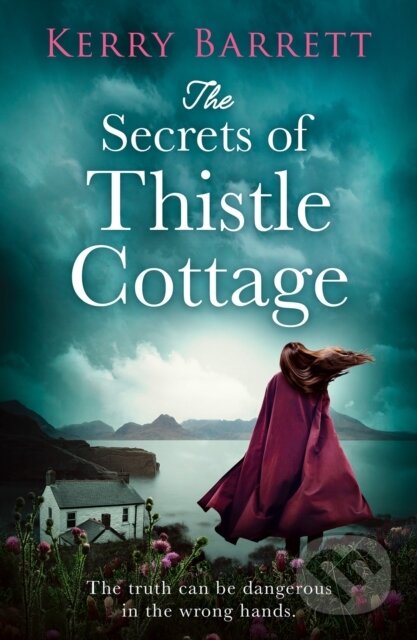 Kniha: The Secrets of Thistle Cottage (Kerry Barrett). HQ, 2021 Kniha: The Secrets of Thistle Cottage (Kerry Barrett). HQ, 2021