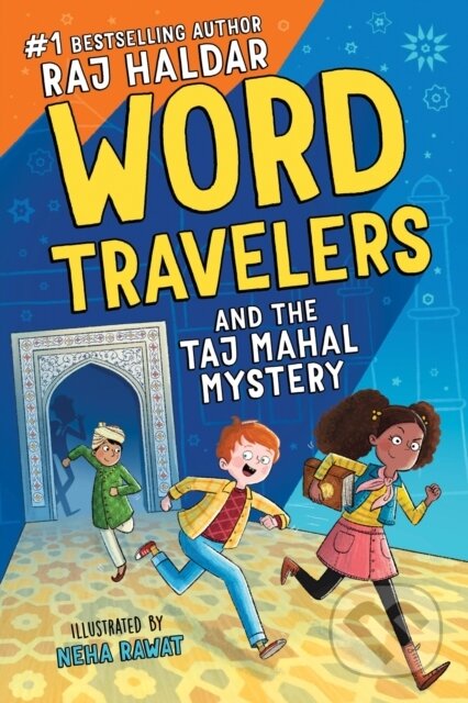 Kniha: Word Travelers and the Taj Mahal Mystery (Raj Haldar). , 2021 Kniha: Word Travelers and the Taj Mahal Mystery (Raj Haldar). , 2021