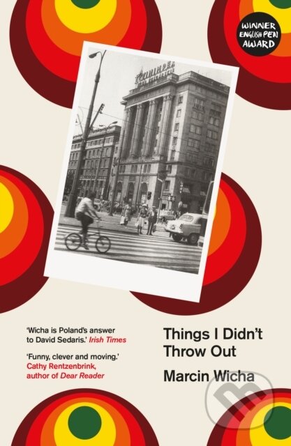 Kniha: Things I Didn't Throw Out (Marcin Wicha). Daunt Books, 2021 Kniha: Things I Didn't Throw Out (Marcin Wicha). Daunt Books, 2021