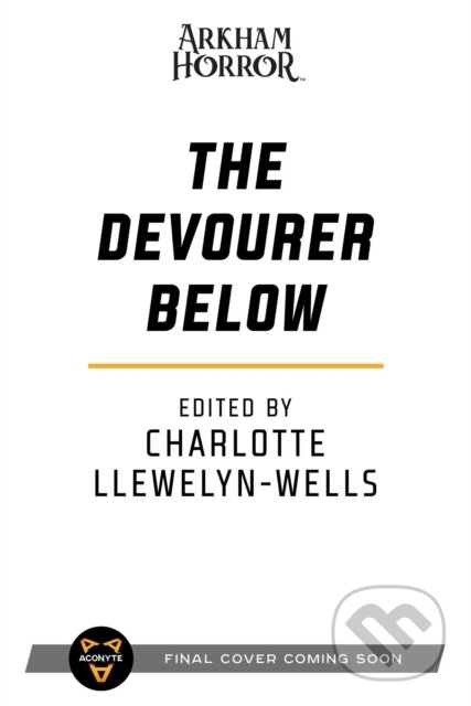 Kniha: The Devourer Below (Cath Lauria, David Annandale, Davide Mana, Evan Dicken, Georgina Kamsika, Charlotte Llewelyn-Wells, Josh Reynolds a Thomas Parrott). Aconyte, 2021 Kniha: The Devourer Below (Cath Lauria, David Annandale, Davide Mana, Evan Dicken, Georgina Kamsika, Charlotte Llewelyn-Wells, Josh Reynolds a Thomas Parrott). Aconyte, 2021