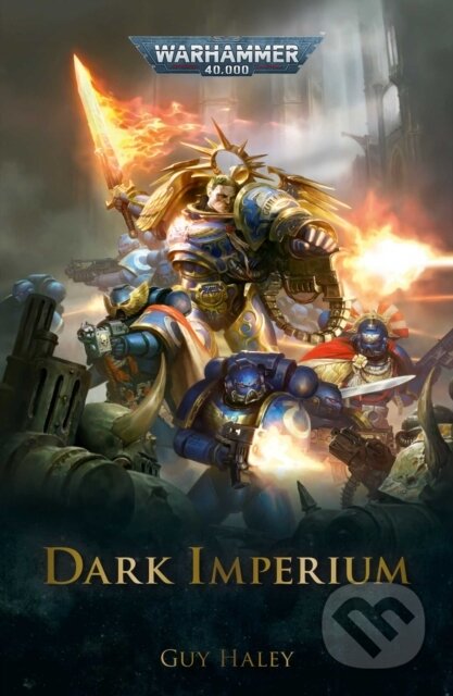 Kniha: Dark Imperium (Guy Haley). Games Workshop, 2022 Kniha: Dark Imperium (Guy Haley). Games Workshop, 2022
