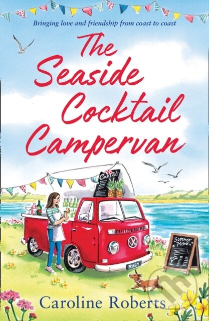 Kniha: The Seaside Cocktail Campervan (Caroline Roberts). One More Chapter, 2022 Kniha: The Seaside Cocktail Campervan (Caroline Roberts). One More Chapter, 2022