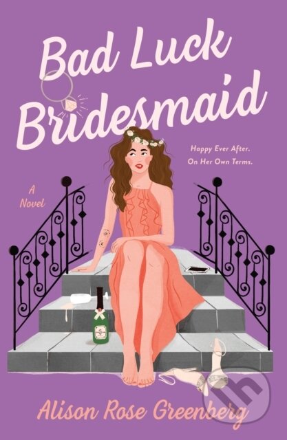 Kniha: Bad Luck Bridesmaid (Alison Rose Greenberg). St. Martins Griffin, 2022 Kniha: Bad Luck Bridesmaid (Alison Rose Greenberg). St. Martins Griffin, 2022