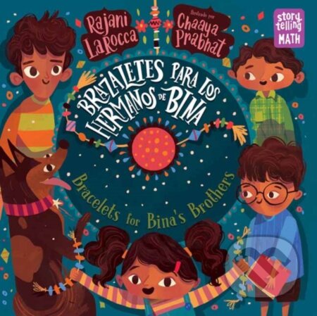 Kniha: Brazaletes para los hermanos de Bina / Braceletes for Bina's Brothers, Bracelets for Bina's Brothers (Chaaya Prabhat a Rajani LaRocca). , 2022 Kniha: Brazaletes para los hermanos de Bina / Braceletes for Bina's Brothers, Bracelets for Bina's Brothers (Chaaya Prabhat a Rajani LaRocca). , 2022