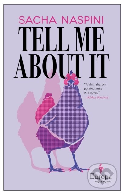 Kniha: Tell Me About It (Sacha Naspini). Europa Editions, 2022 Kniha: Tell Me About It (Sacha Naspini). Europa Editions, 2022
