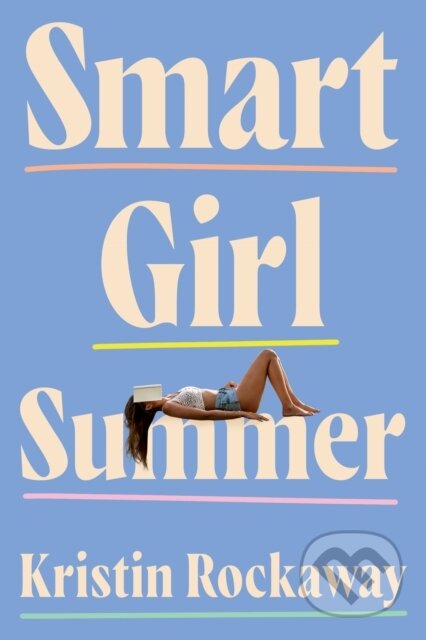 Kniha: Smart Girl Summer (Kristin Rockaway). , 2022 Kniha: Smart Girl Summer (Kristin Rockaway). , 2022