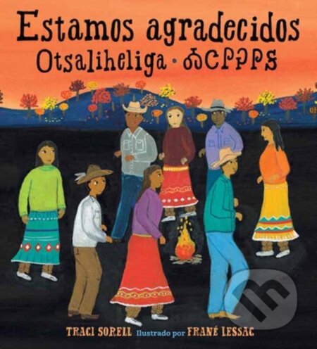 Kniha: Estamos agradecidos: Otsaliheliga (Frane Lessac a Traci Sorell). , 2023 Kniha: Estamos agradecidos: Otsaliheliga (Frane Lessac a Traci Sorell). , 2023