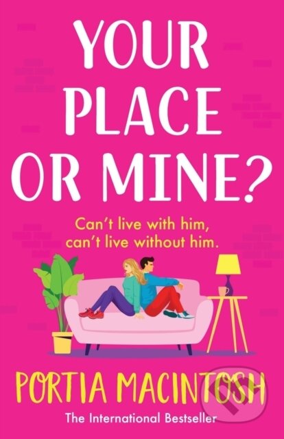 Kniha: Your Place or Mine? (Portia MacIntosh). , 2023 Kniha: Your Place or Mine? (Portia MacIntosh). , 2023