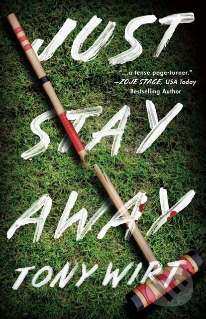 Kniha: Just Stay Away (Tony Wirt). Thomas & Mercer, 2023 Kniha: Just Stay Away (Tony Wirt). Thomas & Mercer, 2023