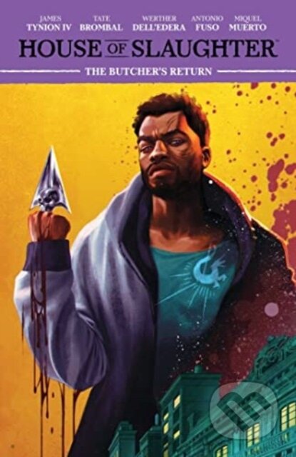 Kniha: House of Slaughter Vol. 3 (James Tynion IV a Tate Brombal). Boom! Studios, 2023 Kniha: House of Slaughter Vol. 3 (James Tynion IV a Tate Brombal). Boom! Studios, 2023