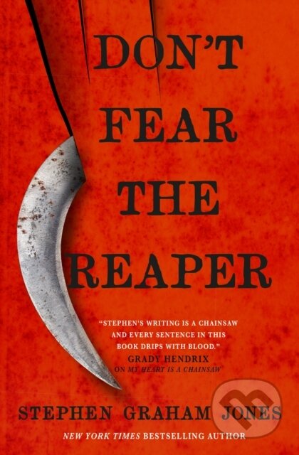 Kniha: Don't Fear the Reaper (Stephen Graham Jones). Titan Books, 2023 Kniha: Don't Fear the Reaper (Stephen Graham Jones). Titan Books, 2023