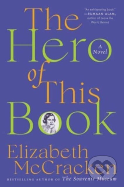 Kniha: The Hero of This Book (Elizabeth Mccracken). Ecco, 2023 Kniha: The Hero of This Book (Elizabeth Mccracken). Ecco, 2023