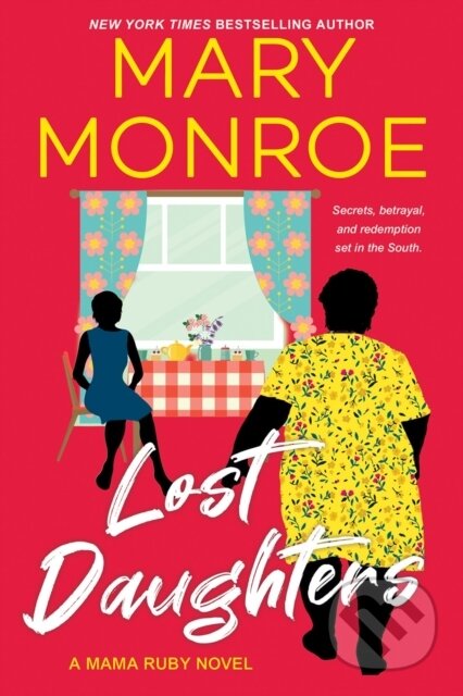 Kniha: Lost Daughters (Mary Monroe). Kensington Publishing Corporation, 2023 Kniha: Lost Daughters (Mary Monroe). Kensington Publishing Corporation, 2023