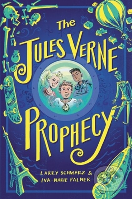 Kniha: The Jules Verne Prophecy (Iva-Marie Palmer a Larry Schwarz). , 2023 Kniha: The Jules Verne Prophecy (Iva-Marie Palmer a Larry Schwarz). , 2023