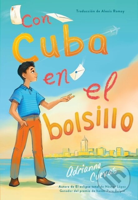 Kniha: Con Cuba en el bolsillo / Cuba in my Pocket (Spanish Edition) (Adrianna Cuevas). Square Fish, 2023 Kniha: Con Cuba en el bolsillo / Cuba in my Pocket (Spanish Edition) (Adrianna Cuevas). Square Fish, 2023