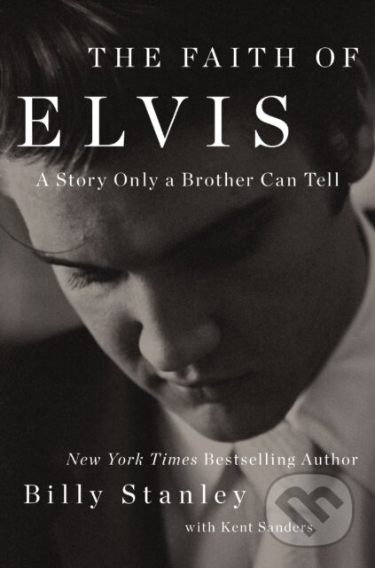 Kniha: The Faith of Elvis (Billy Stanley). Thomas Nelson Publishers, 2024 Kniha: The Faith of Elvis (Billy Stanley). Thomas Nelson Publishers, 2024
