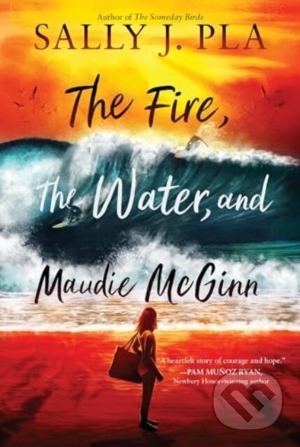 Kniha: The Fire, the Water, and Maudie McGinn (Sally J. Pla). Quill Tree Books, 2024 Kniha: The Fire, the Water, and Maudie McGinn (Sally J. Pla). Quill Tree Books, 2024