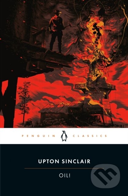 Kniha: Oil! (Upton Sinclair). Penguin Classics, 2024 Kniha: Oil! (Upton Sinclair). Penguin Classics, 2024
