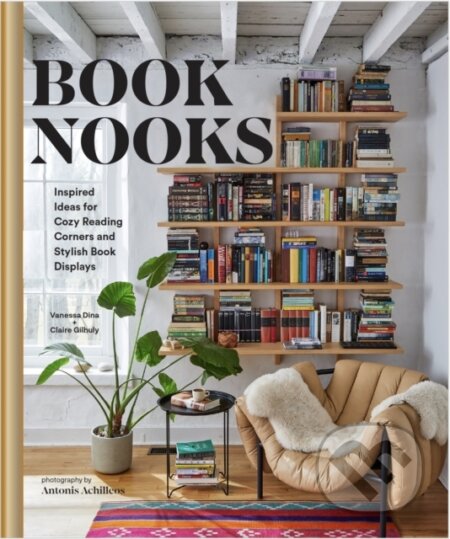 Kniha: Book Nooks (Claire Gilhuly a Vanessa Dina). Chronicle Books, 2024 Kniha: Book Nooks (Claire Gilhuly a Vanessa Dina). Chronicle Books, 2024