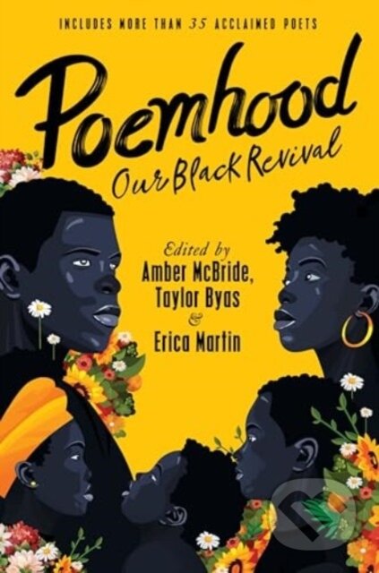Kniha: Poemhood: Our Black Revival (Amber McBride, Erica Martin a Taylor Byas). HarperCollins, 2025 Kniha: Poemhood: Our Black Revival (Amber McBride, Erica Martin a Taylor Byas). HarperCollins, 2025