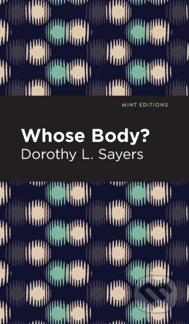 Kniha: Whose Body? (Dorothy L. Sayers). , 2021 Kniha: Whose Body? (Dorothy L. Sayers). , 2021