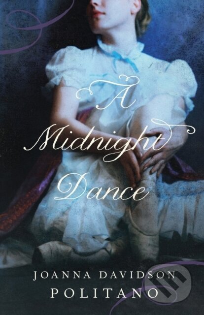 Kniha: A Midnight Dance (Joanna Davidson Politano). , 2021 Kniha: A Midnight Dance (Joanna Davidson Politano). , 2021