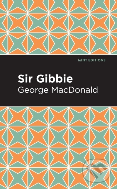 Kniha: Sir Gibbie (George MacDonald). , 2021 Kniha: Sir Gibbie (George MacDonald). , 2021