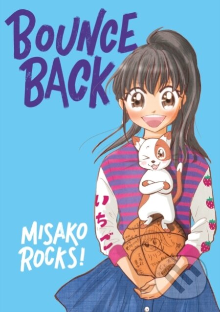 Kniha: Bounce Back (Misako Rocks!). Feiwel and Friends, 2021 Kniha: Bounce Back (Misako Rocks!). Feiwel and Friends, 2021