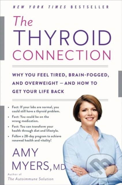Kniha: The Thyroid Connection (Amy Myers). Little, Brown, 2021 Kniha: The Thyroid Connection (Amy Myers). Little, Brown, 2021