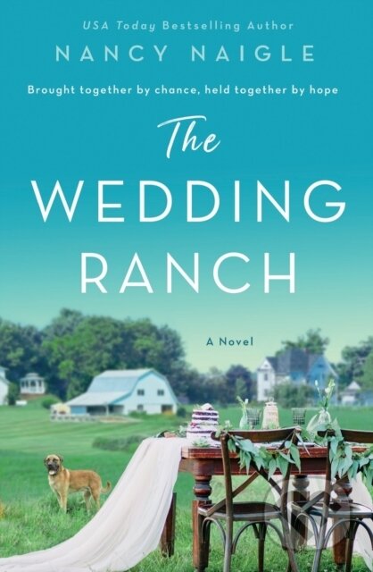 Kniha: The Wedding Ranch (Nancy Naigle). , 2022 Kniha: The Wedding Ranch (Nancy Naigle). , 2022