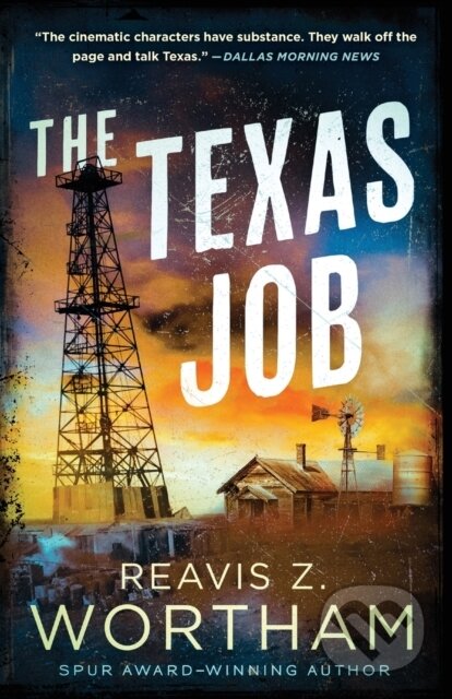Kniha: The Texas Job (Reavis Z. Wortham). Poisoned Pen Press, 2022 Kniha: The Texas Job (Reavis Z. Wortham). Poisoned Pen Press, 2022