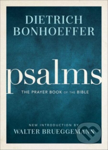 Kniha: Psalms (Dietrich Bonhoeffer). , 2022 Kniha: Psalms (Dietrich Bonhoeffer). , 2022