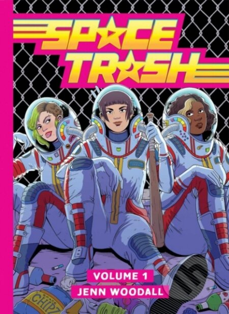 Kniha: Space Trash Vol. 1 (Jenn Woodall). Oni Press, 2022 Kniha: Space Trash Vol. 1 (Jenn Woodall). Oni Press, 2022