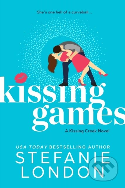Kniha: Kissing Games (Stefanie London). , 2022 Kniha: Kissing Games (Stefanie London). , 2022