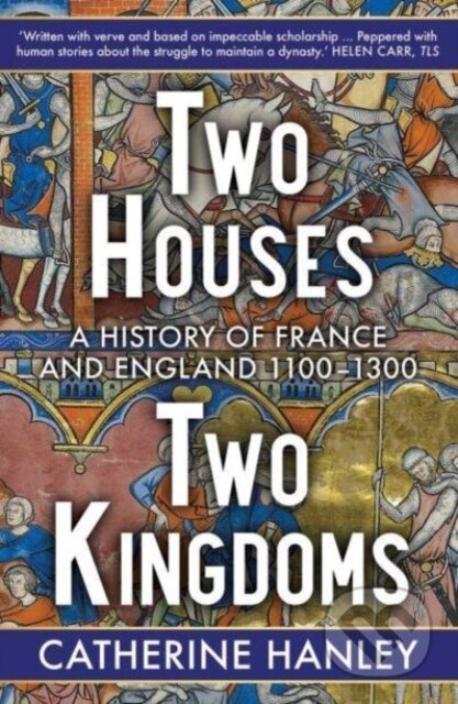 Kniha: Two Houses, Two Kingdoms (Catherine Hanley). Yale University Press, 2023 Kniha: Two Houses, Two Kingdoms (Catherine Hanley). Yale University Press, 2023