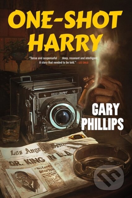 Kniha: One-Shot Harry (Gary Phillips). Soho Press, 2023 Kniha: One-Shot Harry (Gary Phillips). Soho Press, 2023