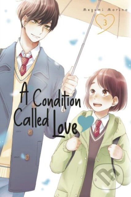 Kniha: A Condition Called Love 3 (Megumi Morino). Kodansha Comics, 2023 Kniha: A Condition Called Love 3 (Megumi Morino). Kodansha Comics, 2023