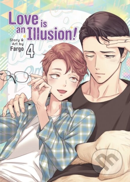 Kniha: Love is an Illusion! Vol. 4 (Fargo). Seven Seas, 2023 Kniha: Love is an Illusion! Vol. 4 (Fargo). Seven Seas, 2023