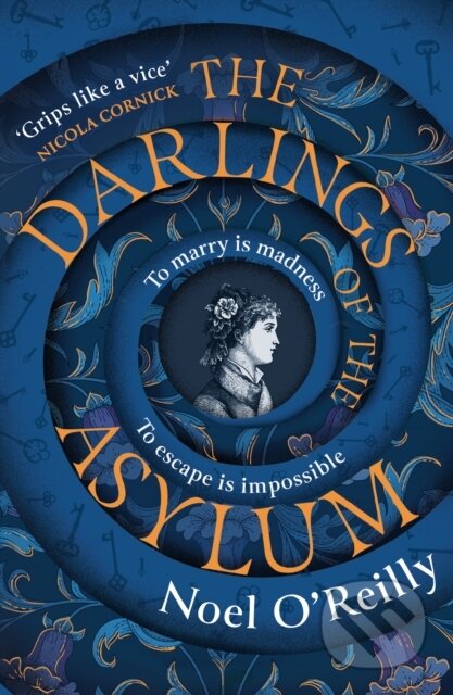 Kniha: The Darlings of the Asylum (Noel O’Reilly). HQ, 2023 Kniha: The Darlings of the Asylum (Noel O’Reilly). HQ, 2023