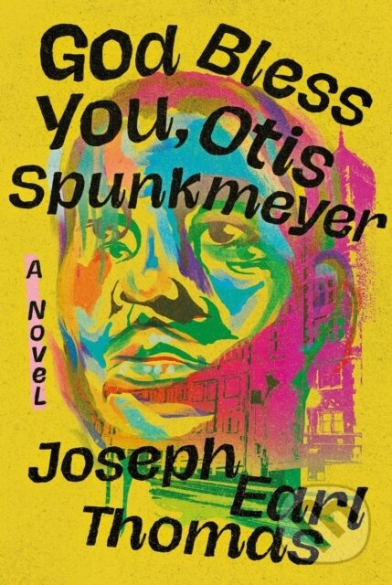 Kniha: God Bless You, Otis Spunkmeyer (Joseph E Thomas). Grand Central Publishing, 2024 Kniha: God Bless You, Otis Spunkmeyer (Joseph E Thomas). Grand Central Publishing, 2024