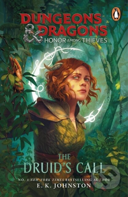 Kniha: Dungeons & Dragons: Honor Among Thieves: The Druid's Call (E K Johnston). Cornerstone, 2024 Kniha: Dungeons & Dragons: Honor Among Thieves: The Druid's Call (E K Johnston). Cornerstone, 2024
