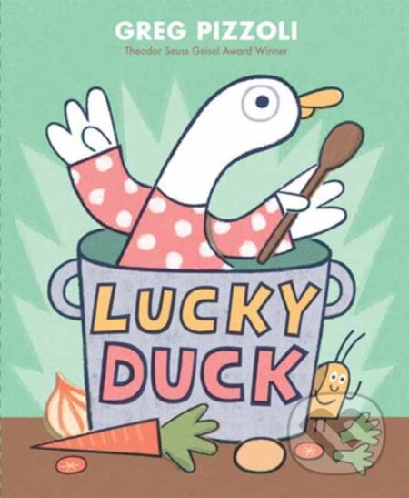 Kniha: Lucky Duck (Greg Pizzoli). Random House, 2024 Kniha: Lucky Duck (Greg Pizzoli). Random House, 2024