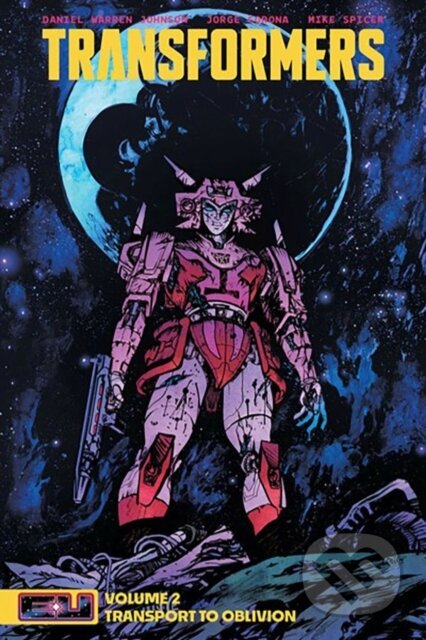 Kniha: Transformers Vol. 2 (Daniel Warren Johnson). Image Comics, 2024 Kniha: Transformers Vol. 2 (Daniel Warren Johnson). Image Comics, 2024