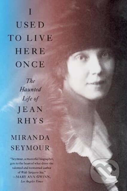 Kniha: I Used to Live Here Once (Miranda Seymour). WW Norton & Co, 2024 Kniha: I Used to Live Here Once (Miranda Seymour). WW Norton & Co, 2024