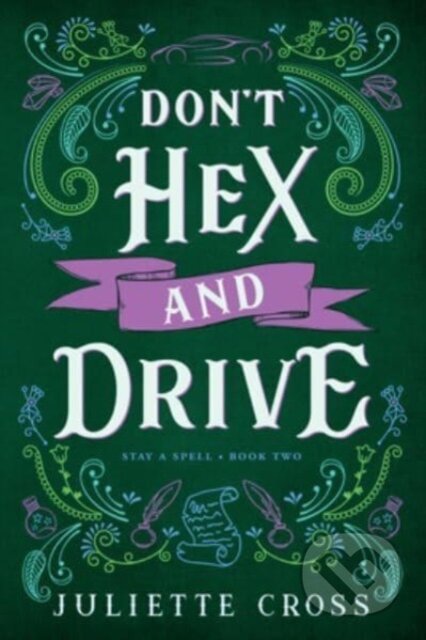 Kniha: Don't Hex and Drive (Juliette Cross). , 2024 Kniha: Don't Hex and Drive (Juliette Cross). , 2024