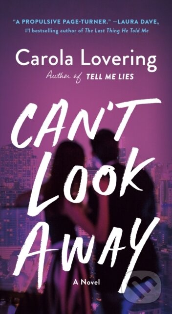 Kniha: Can't Look Away (Carola Lovering). , 2024 Kniha: Can't Look Away (Carola Lovering). , 2024