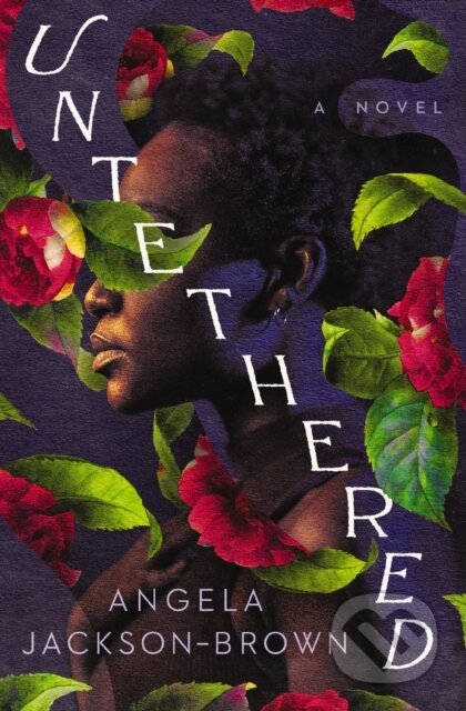 Kniha: Untethered (Angela Jackson-Brown). , 2025 Kniha: Untethered (Angela Jackson-Brown). , 2025