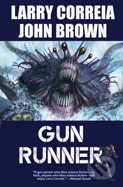 Kniha: Gun Runner (John D. Brown a Larry Correia). , 2021 Kniha: Gun Runner (John D. Brown a Larry Correia). , 2021