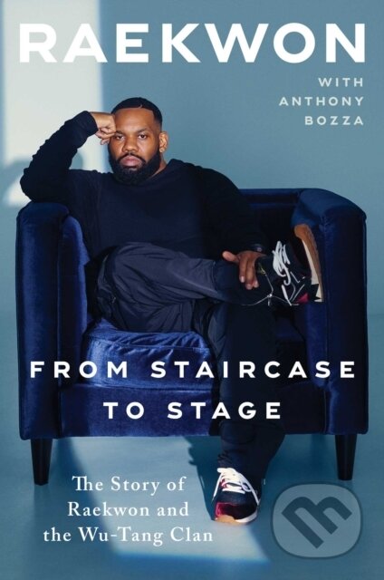 Kniha: From Staircase to Stage (Raekwon). Simon & Schuster, 2021 Kniha: From Staircase to Stage (Raekwon). Simon & Schuster, 2021